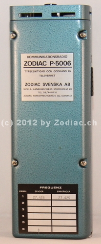 Zodiac P-5006 Rückseite
Typ:Betriebsfunkgerät
Frequenz:27.425 - 27.485 MHz
Modulationsart:AM
Kanäle:6
Leistung:3 Watt
Hergestellt ab: 	1973
Schlüsselwörter: Zodiac P-5006 Rückseite