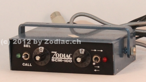 Zodiac SCM-100
Zusatzgerät für Sendung und Empfang von Selektivcodes im 5-Ton-System. Der SCM-100 hat Codewähler für 99 Gegenstationen, Anruflampe, Kontrollampe, Funktionsschalter und Quittungscode-Wähler. Ein Anschluss für externen Alarm ist vorhanden (z.B.: Horn oder Licht) 
Vorgesehen für alle Mobil- und Basisgeräte
Schlüsselwörter: Zodiac SCM-100